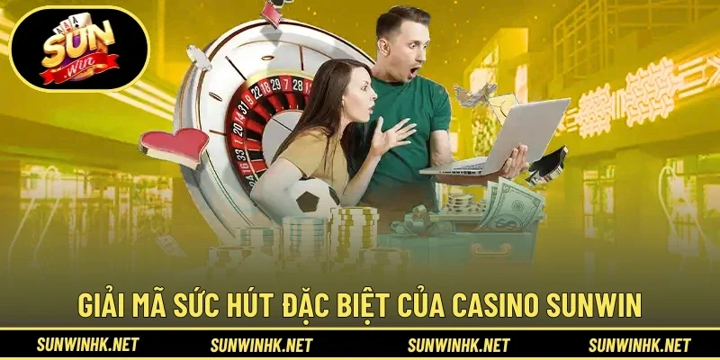 Bật mí các ưu điểm vượt bậc tại sảnh Casino